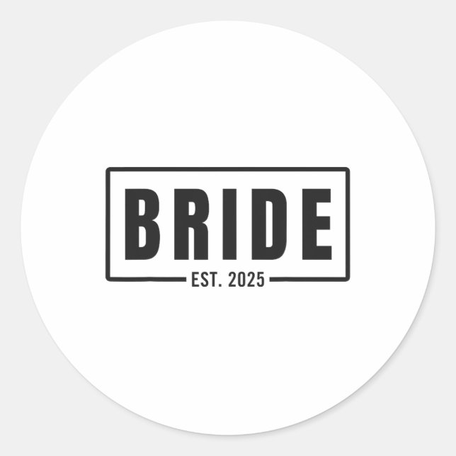 Bride Est. 2025 Future Wife Engagement Bachelorett Classic Round Sticker (Front)