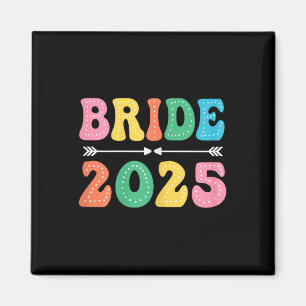 Bride Est 2025 Married Wedding Bridal Party Bachel Magnet