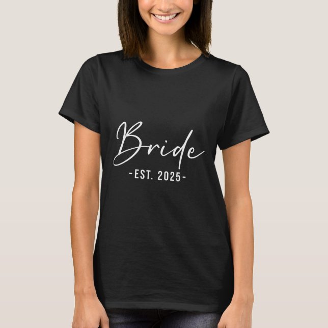 Bride Est. 2025 Matching Getting Ready Bride Groom T-Shirt (Front)