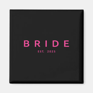 Bride Est. 2025 Pink Bridal Shower Wedding Bachelo Magnet