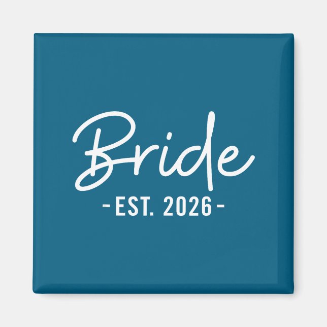Bride est 2026 future wife bride to be magnet (Front)