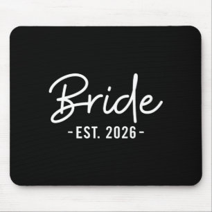 Bride Est 2026 Future Wife Bride to Be Mouse Mat