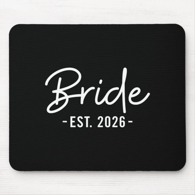 Bride Est 2026 Future Wife Bride to Be Mouse Mat (Front)