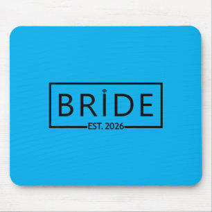 Bride Est 2026 Wedding Bridal Shower Bachelorette Mouse Mat
