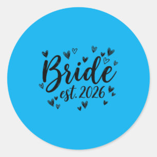 Bride Est 2026 Wedding Newlywed Bride Groom Party Classic Round Sticker