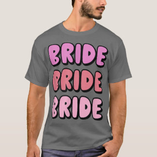 Bride Family Party Rehearsal Day Bachelorette Day  T-Shirt