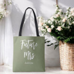 Bride Future Mrs Sage Green Tote Bag<br><div class="desc">Bride Tote Bag with Text Future Mrs on Sage Green Background.   Check out our store collection below for matching items.</div>