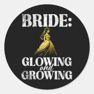 Bride Glowing And Growing Bride To Be Classic Round Sticker