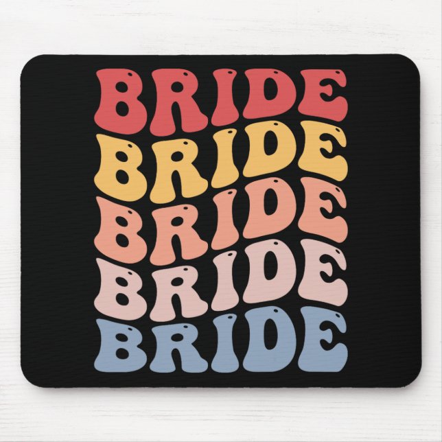 Bride Groovy Bridal Bachelorette Party  Mouse Mat (Front)