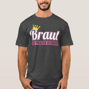 Bride has found prince Bachelor party T-Shirt