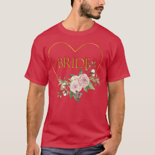 Bride Heart & Roses Bridal Party  T-Shirt