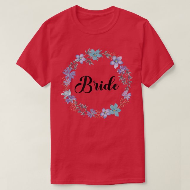 Bride Hen Party Floral Wreath Team Bride Marriage  T-Shirt (Design Front)