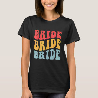 Bride I Do Crew Retro Bachelorette Party Bride Bri T-Shirt