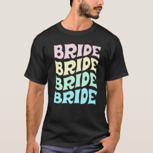 Bride I Do Crew Retro Bachelorette Party Bride Bri T-Shirt
