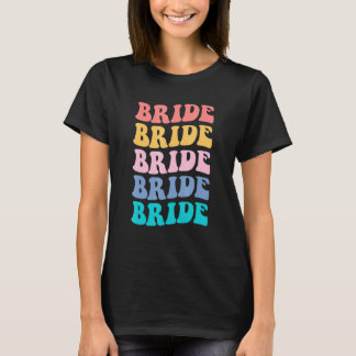 Bride I Do Crew Retro Bachelorette Party Bride Bri T-Shirt