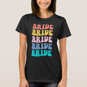 Bride I Do Crew Retro Bachelorette Party Bride Bri T-Shirt