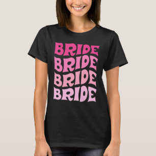 Bride I Do Crew Retro Bachelorette Party Bride Bri T-Shirt