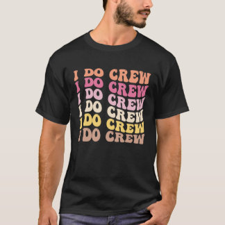 Bride I Do Crew Retro Bachelorette Party Bride Bri T-Shirt