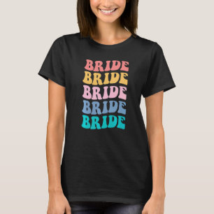 Bride I Do Crew Retro Bachelorette Party Bride Bri T-Shirt