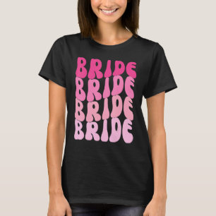 Bride I Do Crew Retro Bachelorette Party Bride Bri T-Shirt