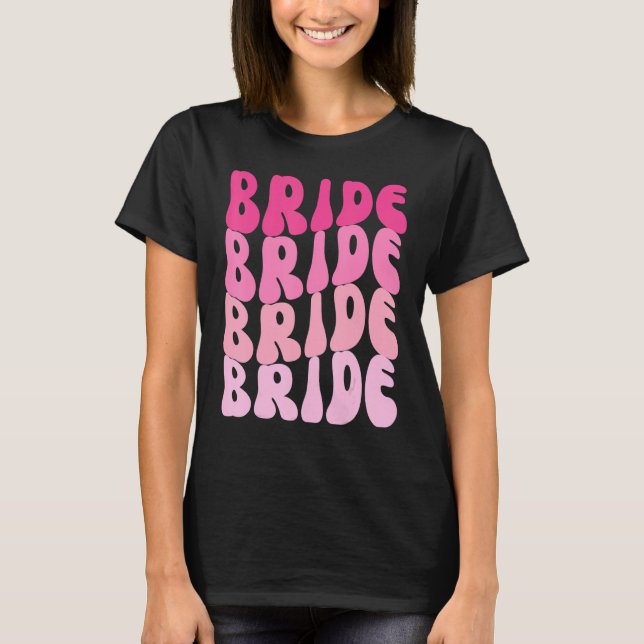 Bride I Do Crew Retro Bachelorette Party Bride Bri T-Shirt (Front)