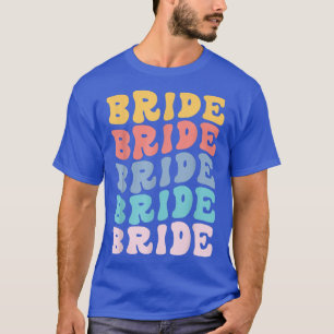 Bride I Do Crew Retro Bachelorette Party Bride Bri T-Shirt