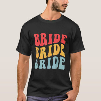 Bride I Do Crew Retro Bachelorette Party Bride Bri T-Shirt