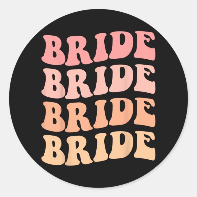 Bride I Do Crew Retro Wedding Bride Bachelorette P Classic Round Sticker (Front)