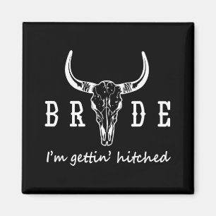 Bride I'm Getting Hitched Western Cowgirls Bachelo Magnet