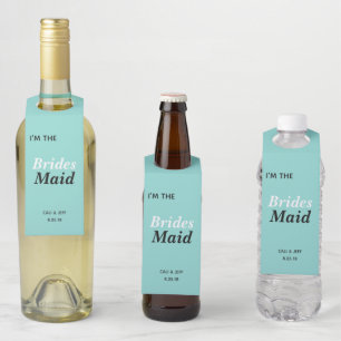BRIDE  I'm The Bridesmaid Bridal Party Name Bottle Tag