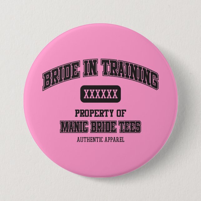 Bride In Training Button (Pink) (Front)