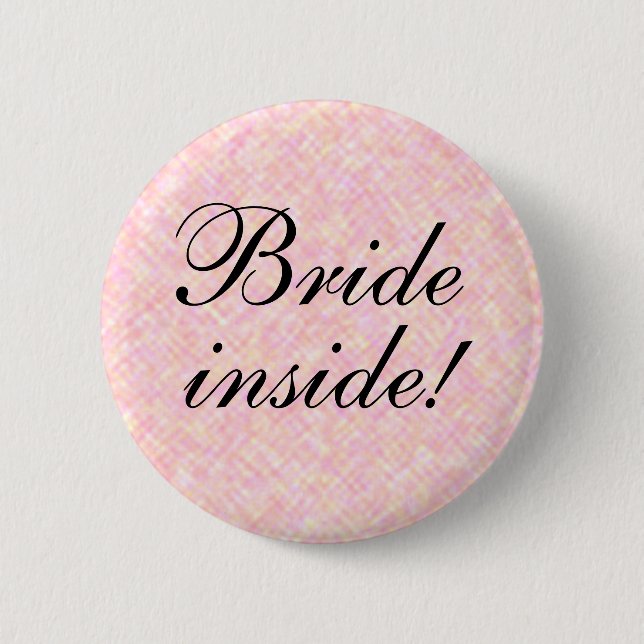 BRIDE inside! 6 Cm Round Badge (Front)