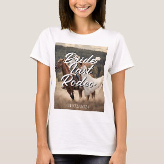Bride last Rodeo T-Shirt