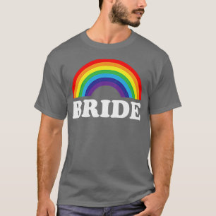 Bride, lesbian bachelorette party rainbow, bridal  T-Shirt