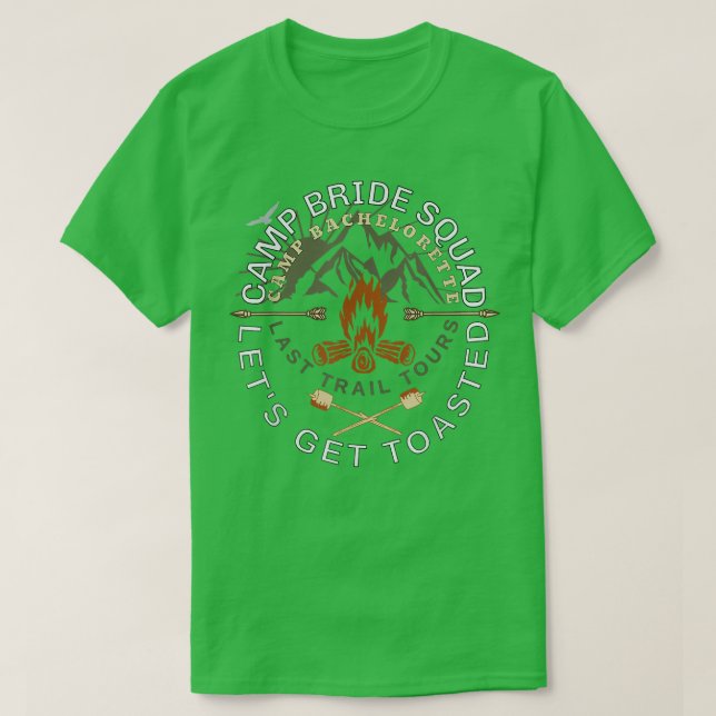 Bride Let's Get Toasted Camping Funny Bachelorette T-Shirt (Design Front)