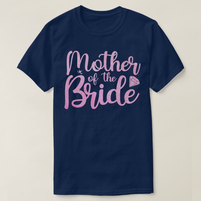 Bride Mum Bride Party Women Mother Bridal Shower B T-Shirt (Design Front)
