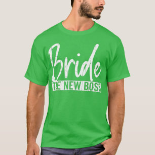 Bride New Boss Funny Wife Wedding Married Graphic  T-Shirt