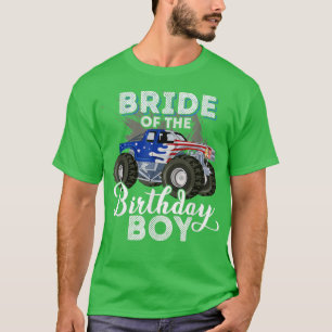 Bride of the Birthday Boy Matching Truck Birthday  T-Shirt