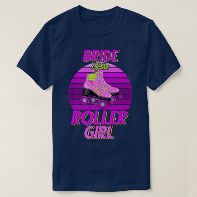 Bride Of the Birthday Girl Roller Skating Party  T-Shirt (Design Front)