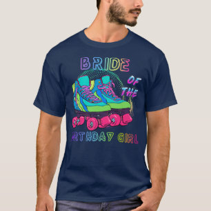 Bride Of the Birthday Girl Rolling Skate Birthday T-Shirt