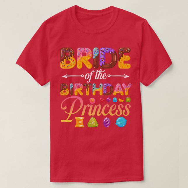 Bride Of The Birthday Princess Donut Birthday Girl T-Shirt (Design Front)