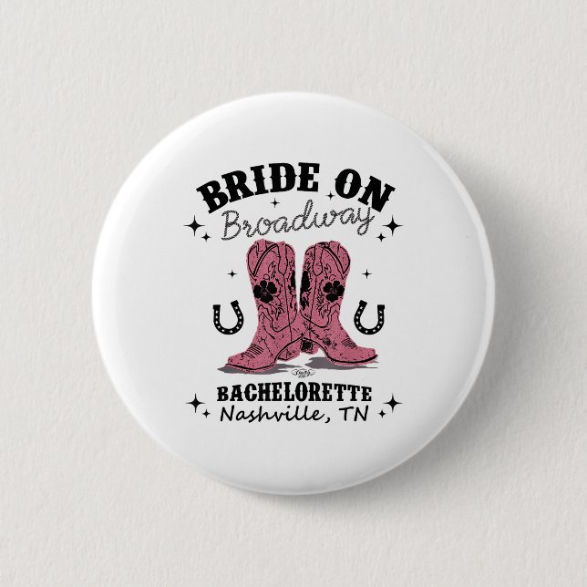 Bride On Broadway The Ultimate Nashville Bachelore 6 Cm Round Badge (Front)