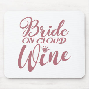 Bride On Cloud Wine - Bachelorette & Bridal Party Mouse Mat