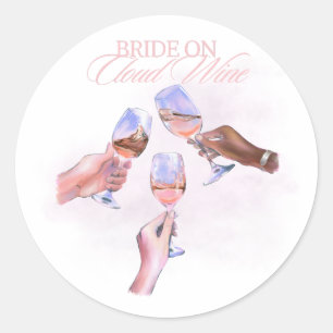 Bride on Cloud Wine Funny Bridal Party Design Classic Round Sticker