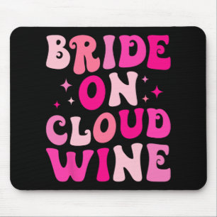 Bride On Wine Cloud Drinking Bachelorette Party Ma Mouse Mat