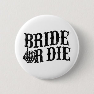 Bride Or Die Bachelorette Party Halloween Bride Gr 6 Cm Round Badge