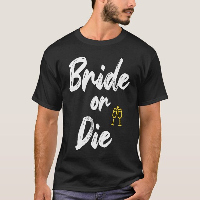 Bride or Die Bachelorette Party Matching  Ring T-Shirt (Front)