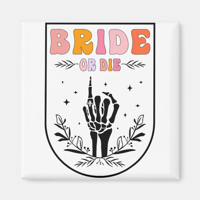 Bride Or Die Groovy Retro Halloween Bachelorette P Magnet (Front)