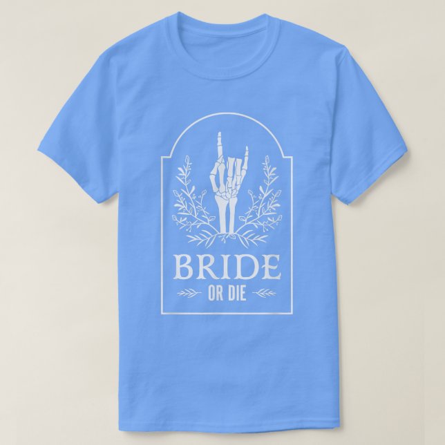 Bride Or Die Halloween Skeleton Hand Flower326  T-Shirt (Design Front)