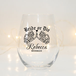 Bride Or Die Personalised Bridesmaids Till Death Stemless Wine Glass
